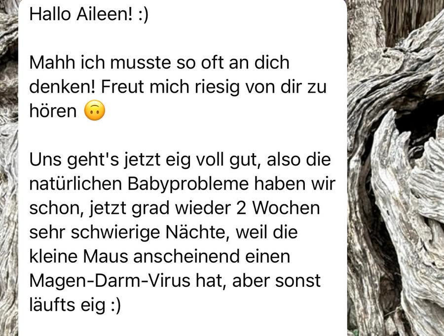 Nachricht an Aileen: &bdquo;Mahh ich musste so oft an dich denken. Uns geht es jetzt richtig gut.&ldquo;